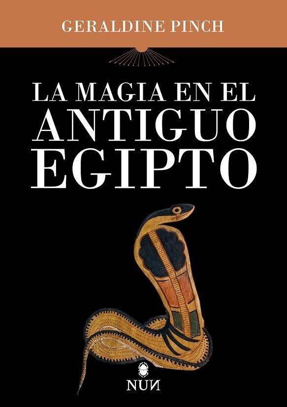 MAGIA EN EL ANTIGUO EGIPTO, LA | 9788410199484 | PINCH, GERALDINE RACHAEL | Llibreria La Gralla | Llibreria online de Granollers