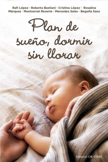PLAN DE SUEÑO, DORMIR SIN LLORAR | 9788418956294 | LÓPEZ GÓMEZ, RAFAELA / BASTIANI, ROBERTA / LÓPEZ GÓMEZ, CRISTINA / REVERTE ACUÑA, MONTSERRAT / SANZ | Llibreria La Gralla | Librería online de Granollers