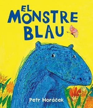 MONSTRE BLAU, EL | 9788426149190 | HORÁCEK, PETR | Llibreria La Gralla | Librería online de Granollers