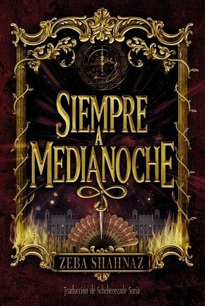 SIEMPRE A MEDIANOCHE | 9788419831064 | SHAHNAZ, ZEBA | Llibreria La Gralla | Librería online de Granollers