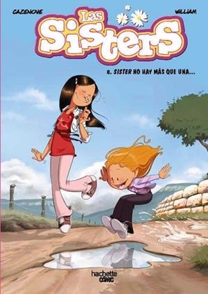 SISTER NO HAY MÁS QUE UNA... LAS SISTERS, 8. | 9788419804488 | CAZENOVE, CHRISTOPHE | Llibreria La Gralla | Llibreria online de Granollers
