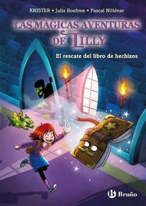 RESCATE DEL LIBRO DE HECHIZOS, EL  LAS MÁGICAS AVENTURAS DE LILLY, 1. EL | 9788469644201 | KNISTER ;  BOHEME, JULIA | Llibreria La Gralla | Llibreria online de Granollers