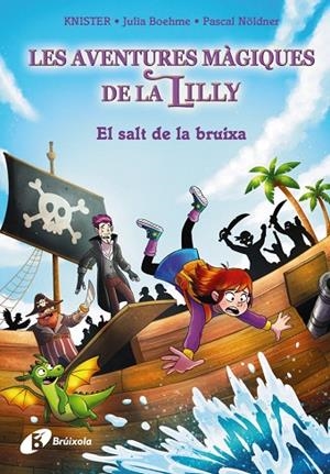 SALT DE LA BRUIXA, EL LES AVENTURES MÀGIQUES DE LA LILLY, 2. EL | 9788413494432 | KNISTER ;  BOHEME, JULIA | Llibreria La Gralla | Llibreria online de Granollers
