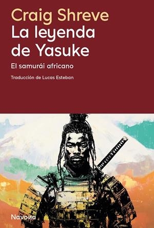 LEYENDA DE YASUKE, LA | 9788410180208 | SHREVE, CRAIG | Llibreria La Gralla | Librería online de Granollers