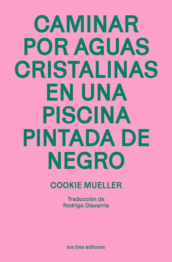 CAMINAR POR AGUAS CRISTALINAS EN UNA PISCINA PINTADA DE NEGRO | 9788412447965 | MUELLER, COOKIE | Llibreria La Gralla | Llibreria online de Granollers