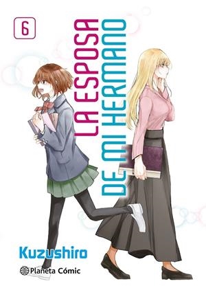 LA ESPOSA DE MI HERMANO Nº 06 | 9788411616744 | KUZUSHIRO | Llibreria La Gralla | Librería online de Granollers