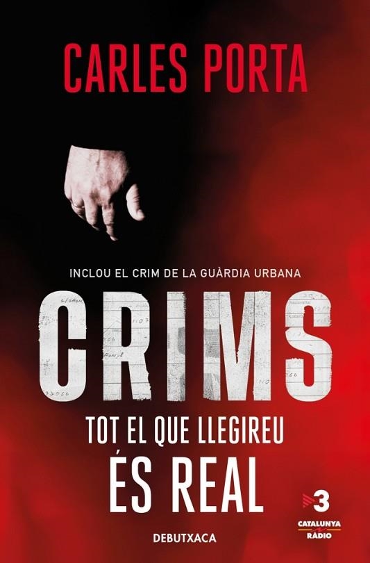 CRIMS. TOT EL QUE LLEGIREU ÉS REAL (BUTXACA CRIMS 1) | 9788418196348 | PORTA, CARLES | Llibreria La Gralla | Llibreria online de Granollers