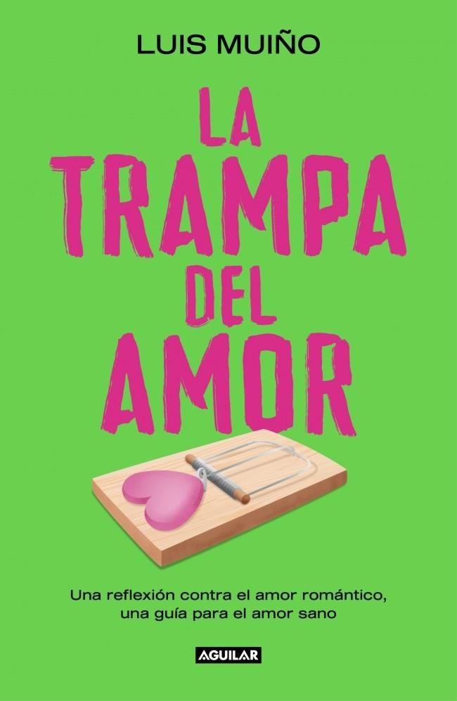 TRAMPA DEL AMOR, LA | 9788403525269 | MUIÑO, LUIS | Llibreria La Gralla | Librería online de Granollers