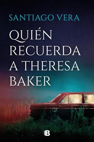 QUIÉN RECUERDA A THERESA BAKER (TRILOGÍA AMERICANA 3) | 9788466681056 | VERA, SANTIAGO | Llibreria La Gralla | Llibreria online de Granollers