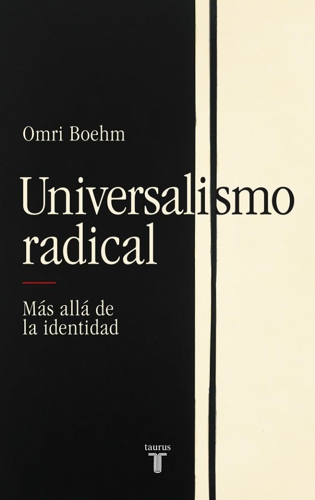 UNIVERSALISMO RADICAL | 9788430627332 | BOEHM, OMRI | Llibreria La Gralla | Llibreria online de Granollers