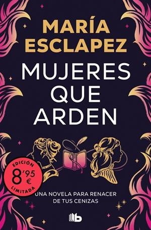 MUJERES QUE ARDEN (BOLSILLO EDICIÓN LIMITADA) | 9788410381292 | ESCLAPEZ, MARÍA | Llibreria La Gralla | Librería online de Granollers