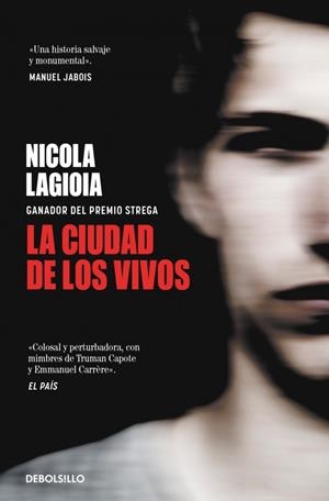 CIUDAD DE LOS VIVOS, LA (BOLSILLO) | 9788466373555 | LAGIOIA, NICOLA | Llibreria La Gralla | Librería online de Granollers