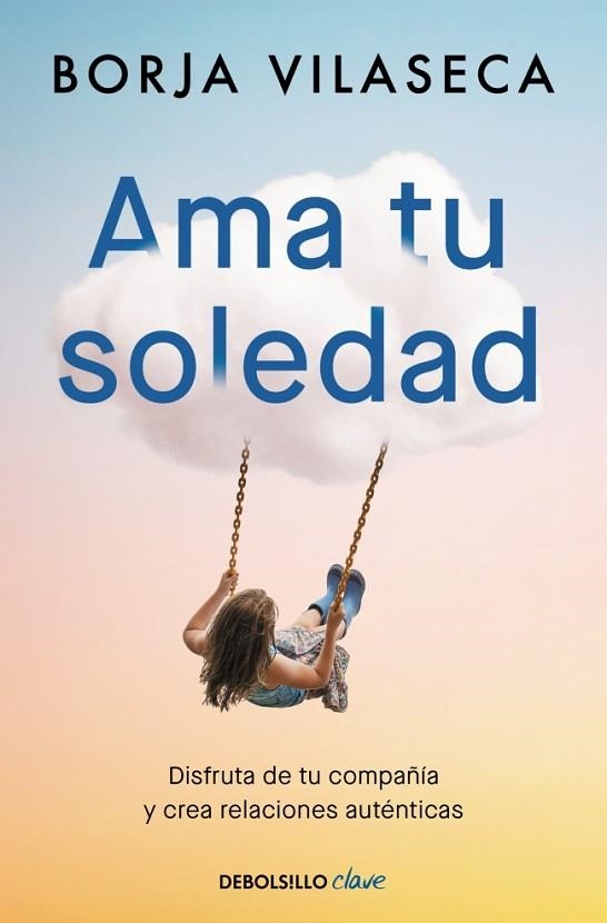AMA TU SOLEDAD (BOLSILLO) | 9788466377294 | VILASECA, BORJA | Llibreria La Gralla | Llibreria online de Granollers