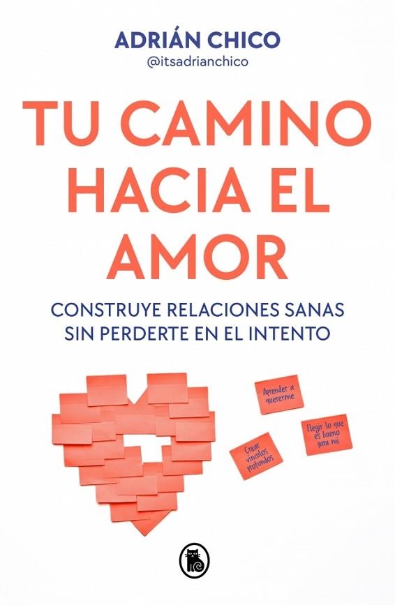 TU CAMINO HACIA EL AMOR | 9788402430403 | CHICO (@ITSADRIANCHICO), ADRIÁN | Llibreria La Gralla | Librería online de Granollers