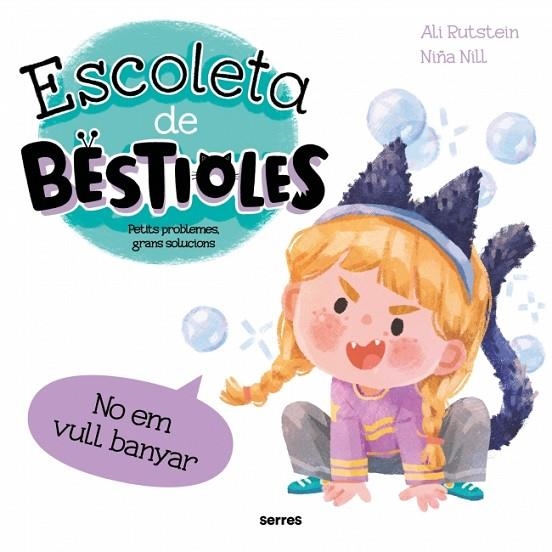 ESCOLETA DE BESTIOLES - NO EM VULL BANYAR | 9788427246959 | RUTSTEIN, ALI | Llibreria La Gralla | Librería online de Granollers