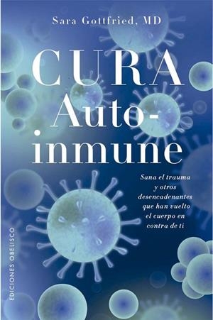 CURA AUTOINMUNE | 9788411722391 | GOTTFRIED, SARA | Llibreria La Gralla | Llibreria online de Granollers