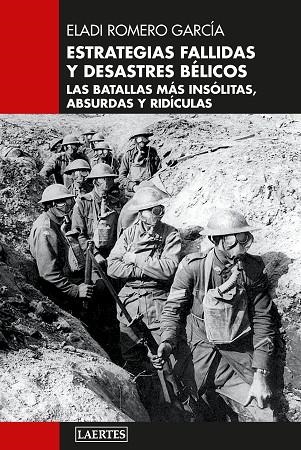 ESTRATEGIAS FALLIDAS Y DESASTRES BÉLICOS | 9788419676726 | ROMERO GARCÍA, ELADI | Llibreria La Gralla | Llibreria online de Granollers