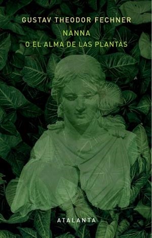 NANNA O EL ALMA DE LAS PLANTAS | 9788412842357 | THEODOR FECHNER, GUSTAV | Llibreria La Gralla | Librería online de Granollers