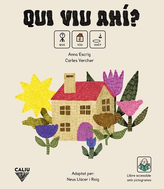 QUI VIU AHI? (AMB PICTOGRAMES) | 9788412785166 | ESCRIG ANNA / VERCHER CARLES | Llibreria La Gralla | Librería online de Granollers