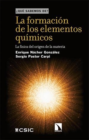 FORMACIÓN DE LOS ELEMENTOS QUÍMICOS, LA | 9788410672505 | NACHER GONZALEZ, ENRIQUE/PASTOR CARPI | Llibreria La Gralla | Llibreria online de Granollers