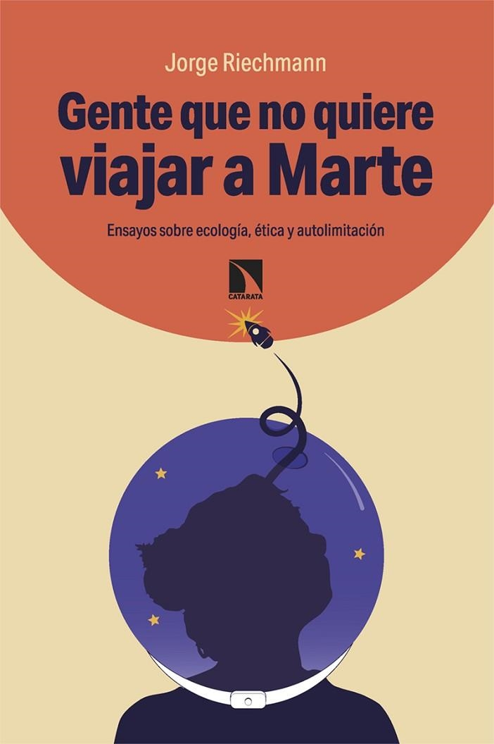 GENTE QUE NO QUIERE VIAJAR A MARTE | 9788410672048 | RIECHMANN, JORGE | Llibreria La Gralla | Llibreria online de Granollers