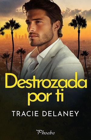 DESTROZADA POR TI | 9788410070592 | DELANEY, TRACIE | Llibreria La Gralla | Llibreria online de Granollers