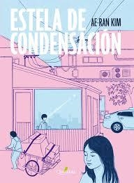 ESTELA DE CONDENSACIÓN | 9788412821673 | KIM, AE-RAN | Llibreria La Gralla | Llibreria online de Granollers