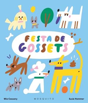 FESTA DE GOSSETS | 9788419095978 | CASSANY, MIA | Llibreria La Gralla | Llibreria online de Granollers