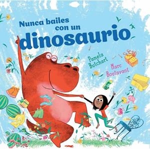 NUNCA BAILES CON UN DINOSAURIO | 9788412862942 | BUTCHART, PAMELA | Llibreria La Gralla | Llibreria online de Granollers