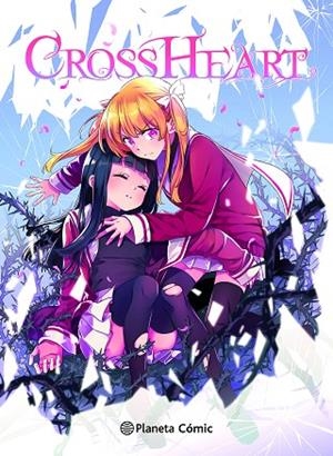 PLANETA MANGA: CROSS HEART | 9788411617130 | SÁNCHEZ, ANA C. | Llibreria La Gralla | Llibreria online de Granollers