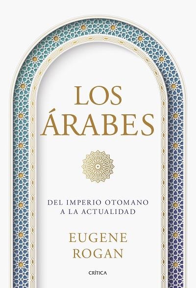 ÁRABES, LOS | 9788491997214 | ROGAN, EUGENE | Llibreria La Gralla | Librería online de Granollers