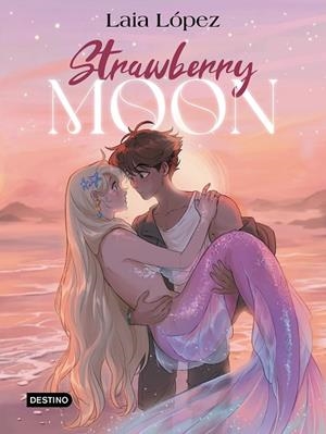 STRAWBERRY MOON. LA HIJA DE LA LUNA | 9788408297932 | LÓPEZ, LAIA | Llibreria La Gralla | Llibreria online de Granollers