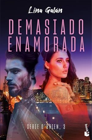 DEMASIADO ENAMORADA (BOLSILLO SERIE O'BRIEN, 3) | 9788408298533 | GALÁN, LINA | Llibreria La Gralla | Librería online de Granollers