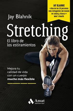 STRETCHING. EL LIBRO DE LOS ESTIRAMIENTOS | 9788410451186 | BLAHNIK, JAY | Llibreria La Gralla | Llibreria online de Granollers