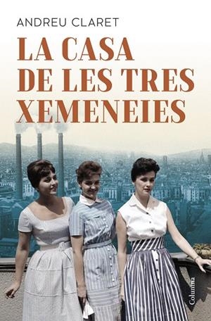 CASA DE LES TRES XEMENEIES, LA | 9788466433037 | CLARET, ANDREU | Llibreria La Gralla | Librería online de Granollers