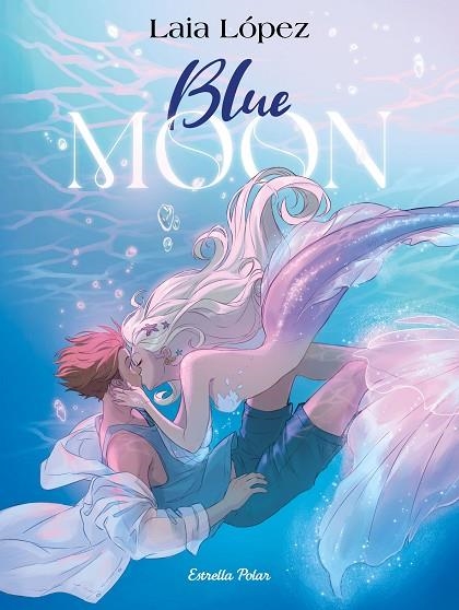 BLUE MOON. L'ESPERIT DE LA LLACUNA | 9791387519186 | LÓPEZ, LAIA | Llibreria La Gralla | Llibreria online de Granollers