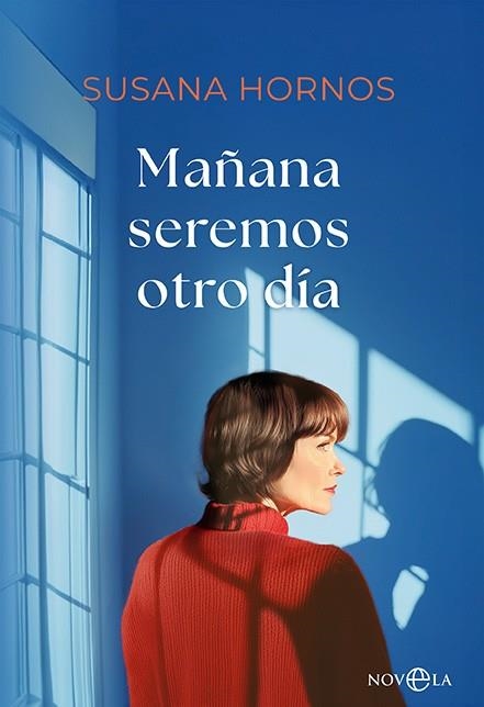 MAÑANA SEREMOS OTRO DÍA | 9788413849966 | HORNOS, SUSANA | Llibreria La Gralla | Librería online de Granollers