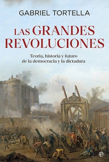 GRANDES REVOLUCIONES, LAS | 9788413849935 | TORTELLA, GABRIEL | Llibreria La Gralla | Librería online de Granollers