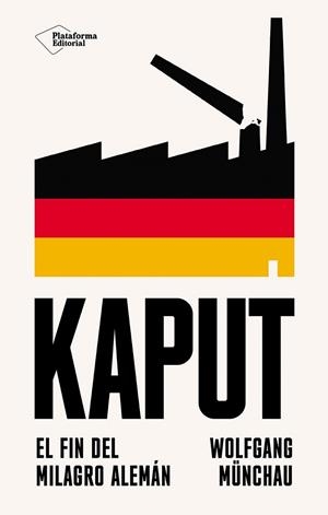 KAPUT | 9788410243712 | MÜNCHAU, WOLFGANG | Llibreria La Gralla | Llibreria online de Granollers