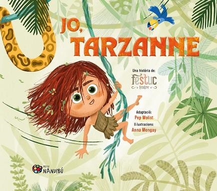 JO, TARZANNE | 9788413035963 | FESTUC TEATRE / MONGAY MONTESO, ANNA / MOLIST SADURNÍ, PEP | Llibreria La Gralla | Llibreria online de Granollers