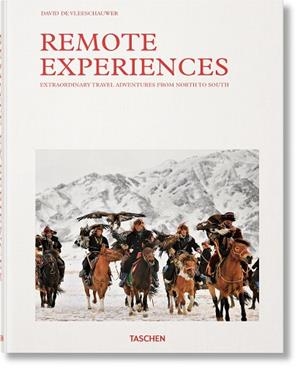 REMOTE EXPERIENCES. EXTRAORDINARY TRAVEL ADVENTURES FROM NORTH TO SOUTH | 9783836586023 | DE VLEESCHAUWER, DAVID / PAPPYN, DEBBIE | Llibreria La Gralla | Llibreria online de Granollers