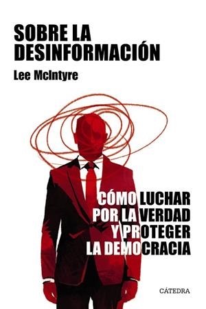 SOBRE LA DESINFORMACIÓN | 9788437648453 | MCINTYRE, LEE | Llibreria La Gralla | Librería online de Granollers
