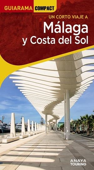 MÁLAGA Y COSTA DEL SOL | 9788491588658 | AVISÓN MARTÍNEZ, JUAN PABLO / HERNÁNDEZ COLORADO, ARANTXA / ARJONA MOLINA, RAFAEL | Llibreria La Gralla | Librería online de Granollers