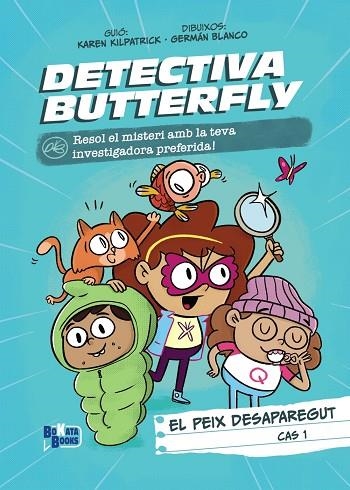 DETECTIVA BUTTERFLY, CAS 1. EL PEIX DESAPAREGUT | 9788413494616 | KILPATRICK, KAREN | Llibreria La Gralla | Llibreria online de Granollers