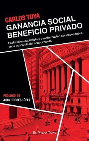 GANANCIA SOCIAL BENEFICIO PRIVADO | 9788410328273 | TUYA, CARLOS | Llibreria La Gralla | Librería online de Granollers