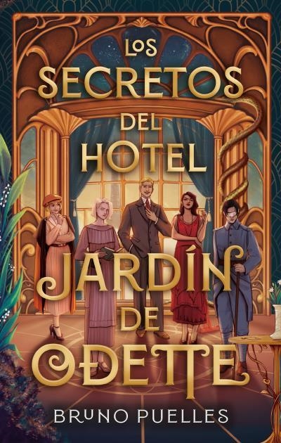 SECRETOS DEL HOTEL JARDÍN DE ODETTE, LOS | 9788410239111 | PUELLES, BRUNO | Llibreria La Gralla | Librería online de Granollers