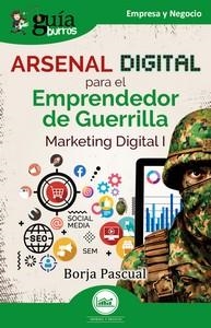 GUÍABURROS: ARSENAL DIGITAL PARA EL EMPRENDEDOR DE GUERRILLA | 9788419731968 | PASCUAL, BORJA | Llibreria La Gralla | Librería online de Granollers