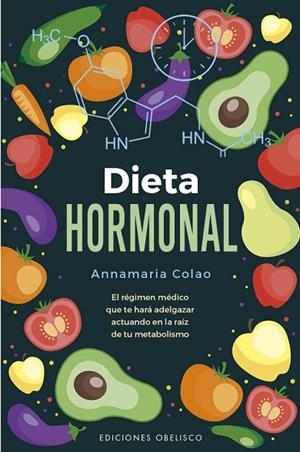 DIETA HORMONAL | 9788411722322 | COLAO, ANNAMARIA | Llibreria La Gralla | Llibreria online de Granollers