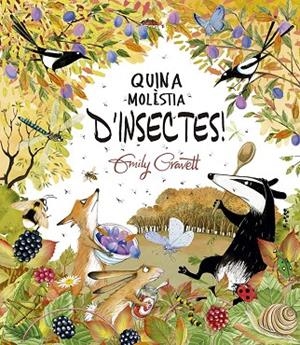 QUINA MOLÈSTIA D´INSECTES! | 9788491457787 | GRAVETT, EMILY | Llibreria La Gralla | Librería online de Granollers