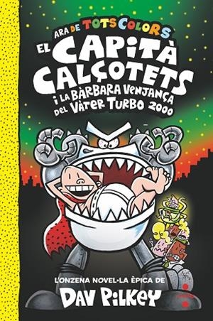 11. CAPITÀ CALÇOTETS I LA BÀRBARA VENJANÇA DEL VÀTER TURBO 2000, EL | 9788466158336 | PILKEY, DAV | Llibreria La Gralla | Librería online de Granollers
